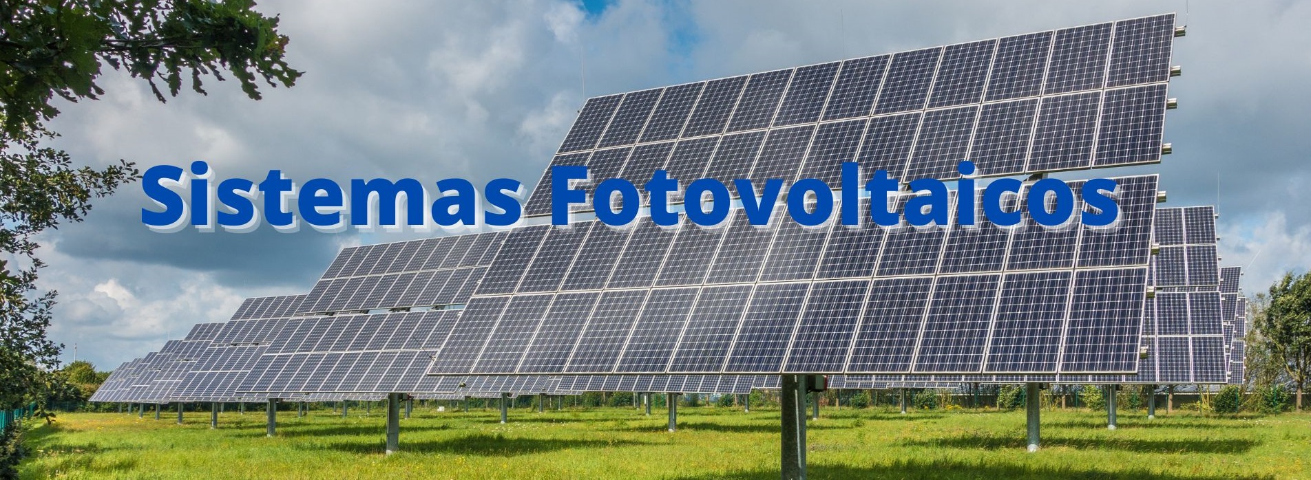 SISTEMAS FOTOVOLTAICOS PARA LA GENERACION DE ELECTRICIDAD